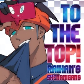 [Lilprincyvi (Idoraad)] TO THE TOP! – Raihan Shenanigans – Pokémon dj [Eng] cover