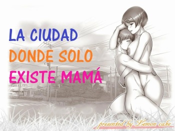 [Lemon Cake (Lemon Keiki)] Okaa-san shika Inai Machi  [Spanish] cover