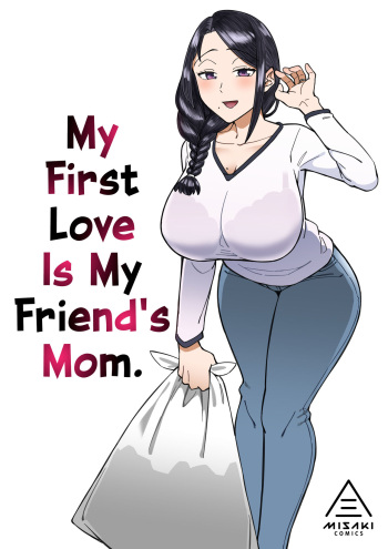 [Misaki (Akutenkou)] Hatsukoi no Hito wa, Tomodachi no Mama. | My First Love Is My Friend's Mom. [English] [RedLantern] cover