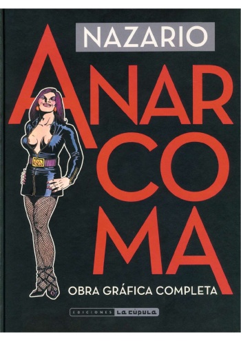 [Nazario] Anarcoma (Obra gráfica completa) [Spanish] cover