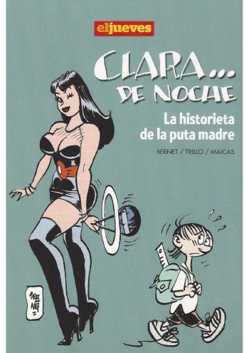 [Jordi Bernet] Clara... de Noche - La historieta de la puta madre [Spanish] cover