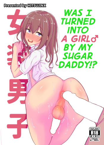 [Hyper Houbokujou (Hitsujinx)] Papa Katsu de Onnanoko ♂ ni Natchatta?! | Was I Turned into a Girl by my Sugar Daddy!? [English] [MegaFagget] cover
