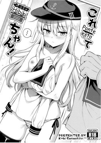 (MBFes TOKYO in PLAZA MAAM 6-gatsu) [K+W (sasachinn)] Kore Kite Hibiki-chan! (Kantai Collection -KanColle-) [Spanish] [merludo] cover