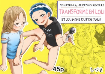 [Shizuma no Ie (Shizuma)] Asa Okitara TS Loli ttete ~Les Sex made Yaretan daga~ | Ce matin-là, je me suis réveillé transformé en loli et j'ai même fait du Yuri ! [French] cover
