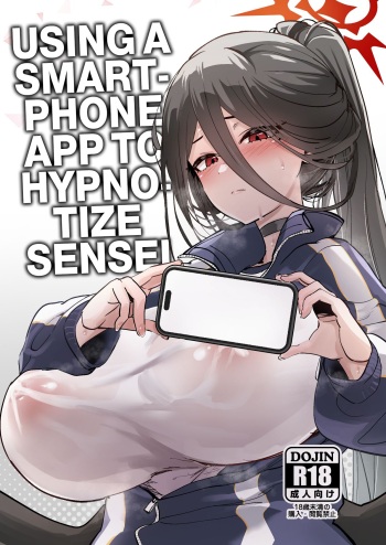[Hikagemon (Tenpiboshi)] Sensei Saimin Smapho | Using A Smartphone App To Hypnotize Sensei (Blue Archive) [English] [head empty] [Digital] cover