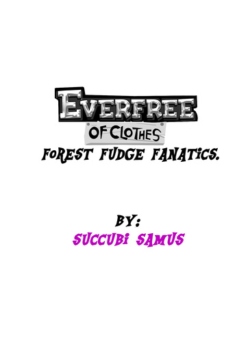 The Chocolate Pack 4: EQG Forest Fudge Fanatics page 3 full