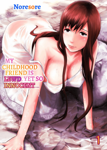 [Noresore] Osananajimi wa Midarade Junshin ～ Asemamire de, Zutto. 1 | My Childhood Friend Is Lewd, Yet So Innocent... 1 [English] cover