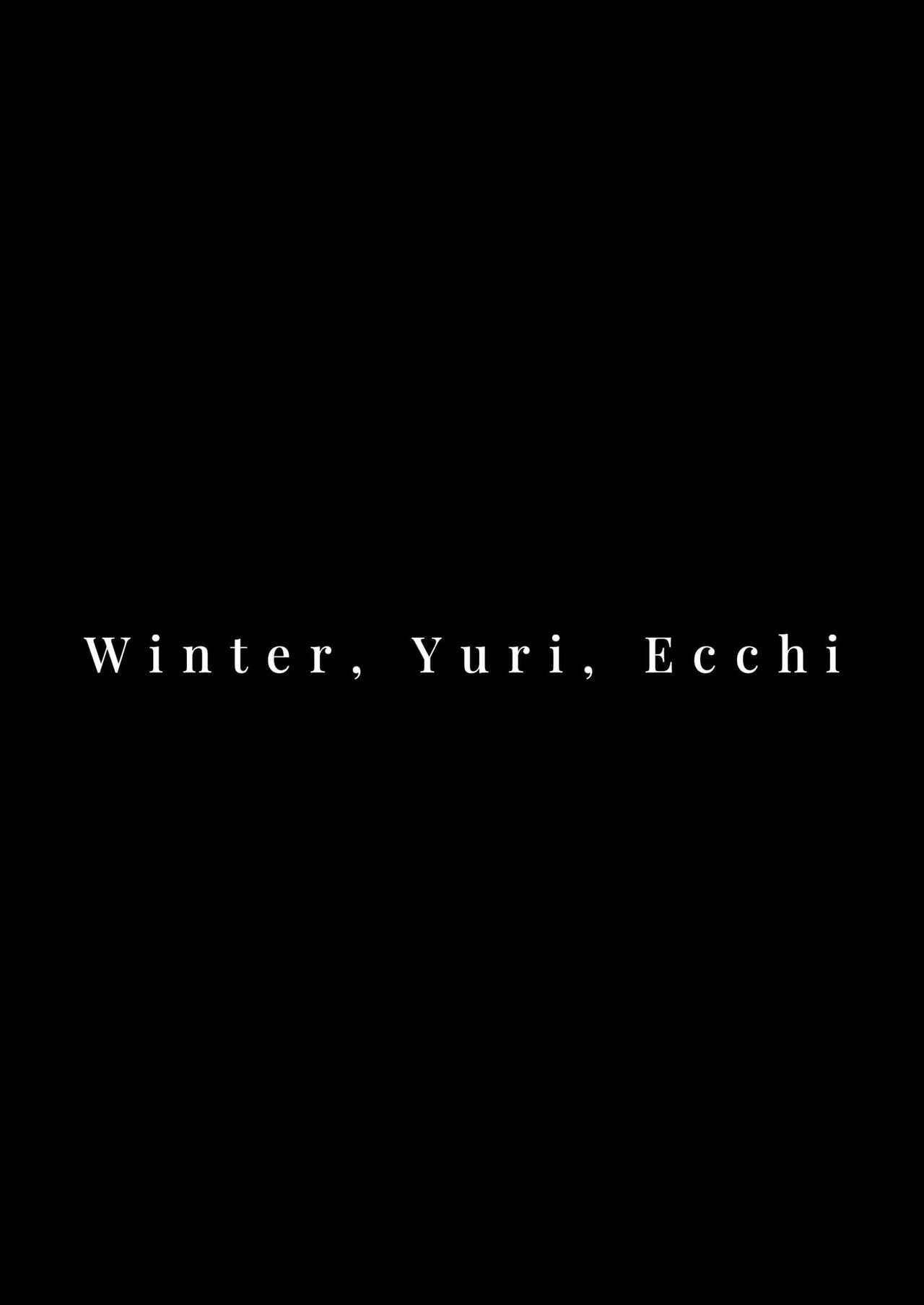 Fuyu, Yuri, Ecchi. | Winter, Yuri, Ecchi. page 2 full
