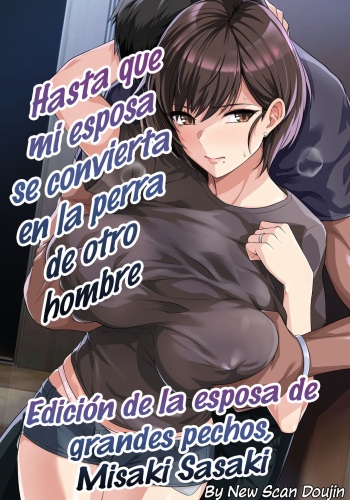 [Royal Bitch (Haruhisky)] Tsuma ga Tanin no Mesu ni naru made. 1 y 2 [Spanish] [New Scan Doujin] [Digital] cover