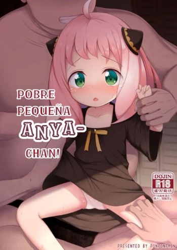 [Ponponpain (Ponpon)] Kawaisou na Anya-chan | Pobre Pequeña Anya-chan (SPY x FAMILY) [Spanish] [Sweet Ice ream] [Digital] cover
