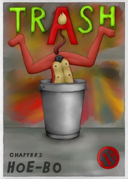 Trash: Chapter 2 - Hoe-Bo