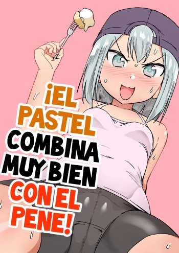 [Akabane Aomori] Ochinchin wa Cake ni Au!! | ¡¡El Pastel Combina Muy Bien con El Pene!! [Spanish] [Flat is Justice!] cover