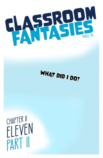 Classroom Fantasies - Chap 2: Eleven part 2 cover
