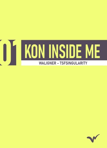 [TSFSingularity (Waligner)] Kon inside Me (Bleach) cover