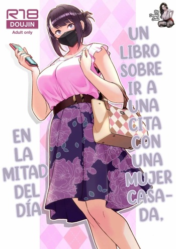 [Kayoudou (Matsuka)] Hitozuma to Hiruma kara Date suru Hon | Un Libro Sobre Ir A Una Cita Con Una Mujer Casada En La Mitad Del Dia [Spanish] [BigDaddy Scan] cover