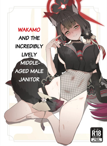 [Ijisura Cos (Saishow)] Wakamo to Zetsurin Chuunen Dansei Youmuin | Wakamo and the Incredibly Lively Middle-Aged Male Janitor (Blue Archive) [English] [DKKMD Translations] [Digital] cover