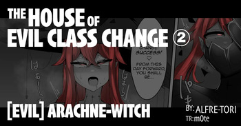 [Alfre-Tori] The House of Evil Class Change 2 [EVIL] Arachne-Witch cover