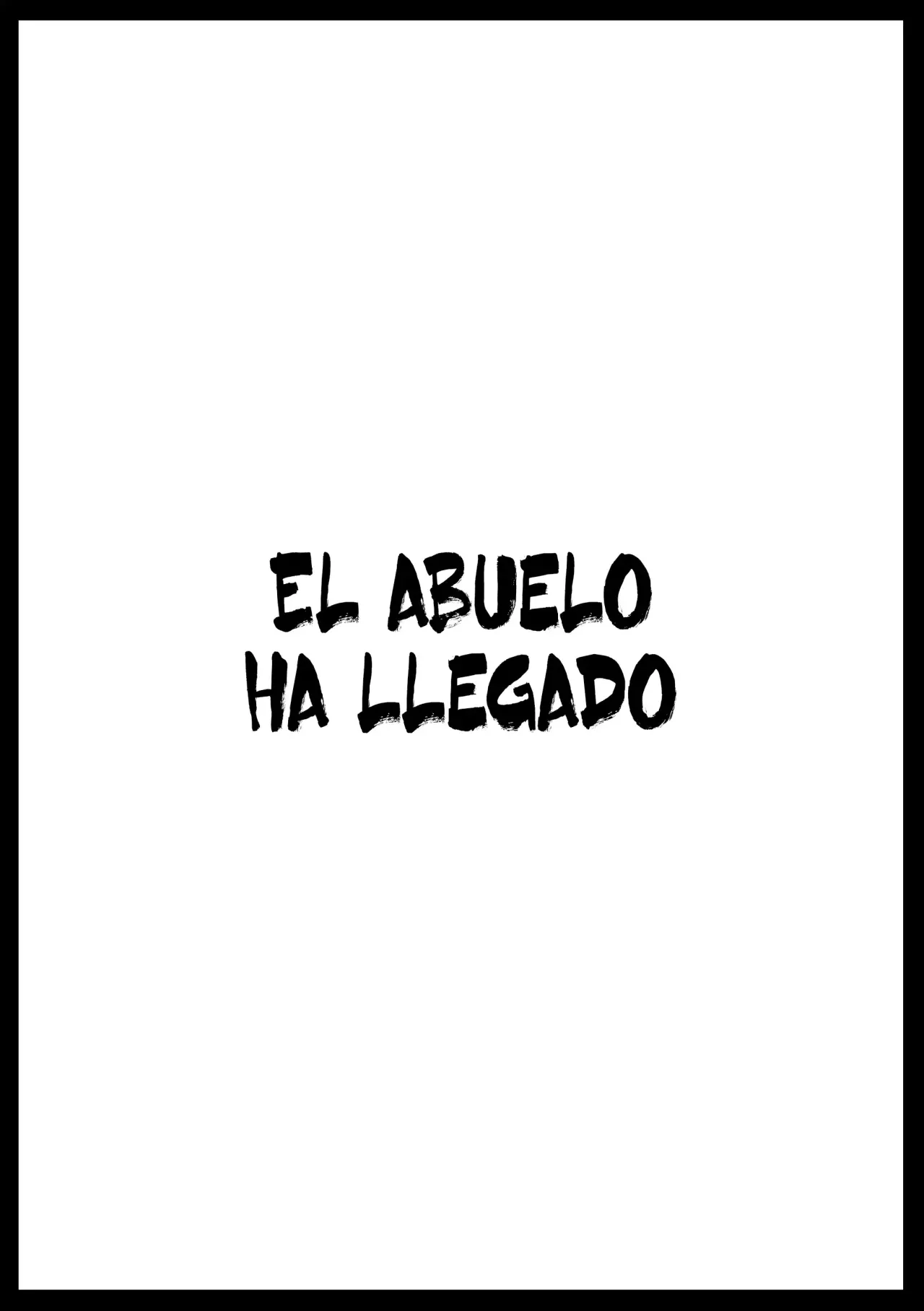 Ojii-chan ga Yattekita Kan | El Abuelo ha Llegado page 1 full