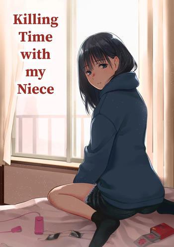 [Team☆Lucky] Mei to Himatsubushi | Killing Time with my Niece [English] [The People With No Name] [Decensored] cover