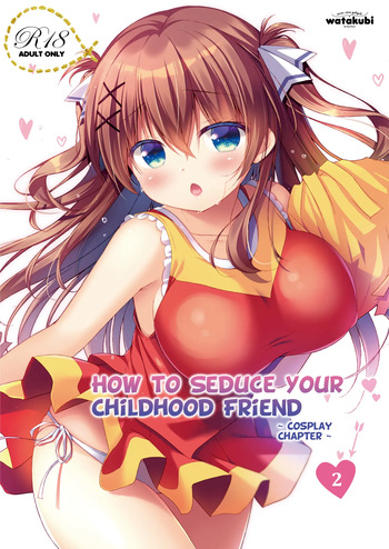 (C96) [Watakubi (Sasai Saji)] Osananajimi no Otoshikata 2 ~Cosplay Hen~ | How to Seduce Your Childhood Friend 2 ~Cosplay Chapter~ [English] [Decensored] cover