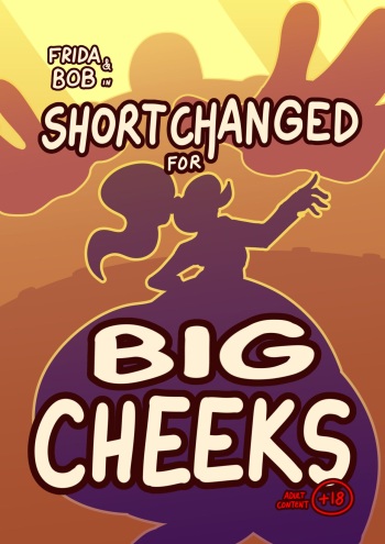 [Lucy Fuchs] Short Changed for Big Cheeks (Complete) cover