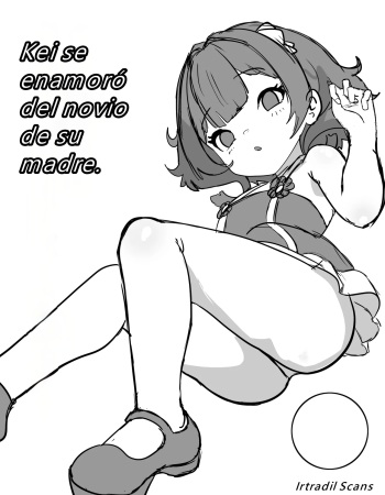 [Nendaiki] Kei-chan wa, Hahaoya no Boyfriend ni Koi o Shita. | Kei se enamoró del novio de su madre. [Spanish] [Ongoing] cover