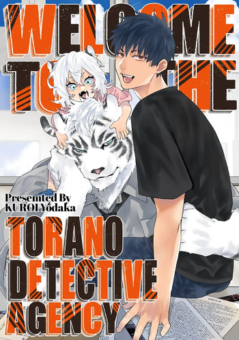 [KUROI Yodaka] Torano Tantei Jimusho e Youkoso | Welcome to the Torano Detective Agency Ch.1-10 [English] [Copyright Infringement Scans] cover
