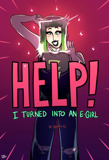 [GrumpyTG] Help! I Turned Into An E-Girl cover