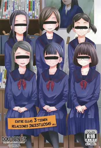 [Tsubaki Jushirou] Kono Naka ni Kinshin Soukan Shiteiru Musume ga 3-nin Imasu #4 | Entre ellas, 3 tienen relaciones incestuosas #4 [Spanish] [Dou-Hen FS] cover