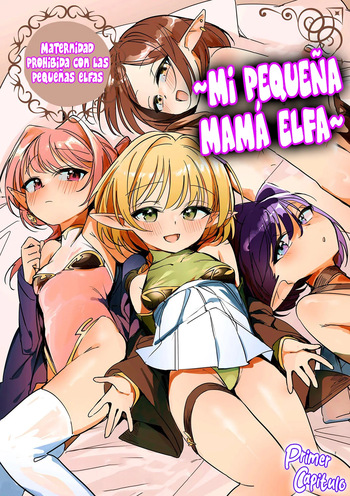 [Tatejima Kita] Chiccha na Elf Mama ~Teishinchou Elf to Kindan no Boshi Seikatsu~ | Mi Pequeña Mamá Elfa ~Maternidad Prohibida con las Pequeñas Elfas~ Cap. 1 (Cyberia Plus Vol. 26) [Spanish] [RobertoTH] cover