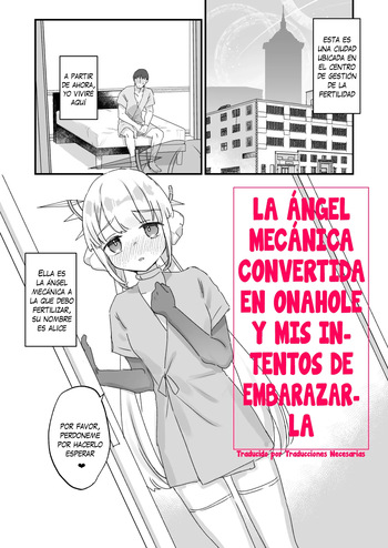 [Tenkirin (Kanroame)] Onaho ochi shita kikai tenshi-sama to ore no ninshin katsudou | La Ángel Mecánica Convertida en Onahole y mis Intentos de Embarazarla [Español] [Traducciones necesarias] [Digital] cover