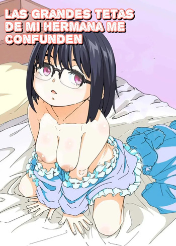 [Katayude Tamago (Hardboiled Yoshiko)] Osanai Imouto no Ookina Mune wa Kyou mo Ani o Madowaseru | Las Grandes Tetas de mi Hermana me Confunden {Spanish} {EbisuTraslade - Winder} {Digital} cover