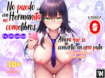 [Ichibocchi (Ichinomiya Yuu)] Moto InCha no Kyonyuu Yariman Imouto ga Erosugite, Onii-chan wa Mou...!! 0 ~Jimiko no Watashi ga Kawatta Riyuu~ | ¡¡No puedo con mi Hermanita comelibros ahora que se convirtió en una puta...!! 0 [Spanish] [NekoCreme + overlord russian] [Colorized] cover