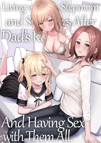 [Kamatsuka (Kamatsuka)] Chichi no Saikon de Doukyo suru Koto ni Natta Gibo no Gijou Shimai to Kawarugawaru Sex shite shimatta Hon | Living with My Stepmom and Stepsisters After Dad's Remarriage and Having Sex with Them All [English] [Digital] cover