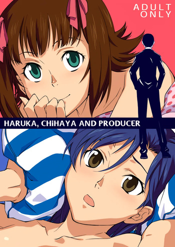 (C77) [Chotto Dake Aruyo. (Takemura Sesshu)] Haruka to Chihaya to Producer. ー Haruka, Chihaya and Producer (THE IDOLM@STER) [English] [head empty] cover