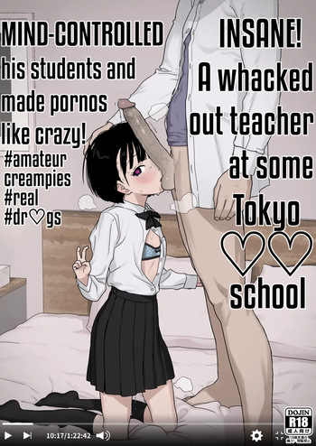[2nd color (Typehatena)] Bou Toritsu C Gaku ni, Oshiego Mind Control shite Hamedori Shimakutteta Atama Bugtteru Kyoushi ga Ita rashii | Insane! A whacked out teacher at some Tokyo ♡♡ school Mind-controlled his students and made pornos like crazy! [English] [Decensored] [Digital] cover